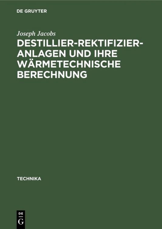 Produktbild: Destillier-Rektifizier-Anlagen und ihre w&auml;rmetechnische Berechnung
