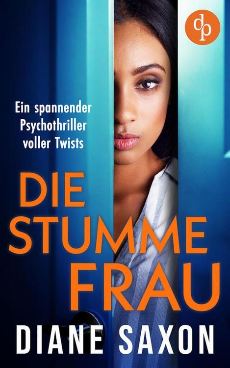 Produktbild: Die stumme Frau | Ein spannender Psychothriller voller Twists