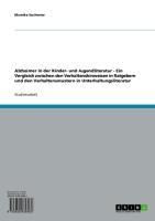 Produktbild: Alzheimer in der Kinder- und Jugendliteratur - Ein Vergleich zwischen den Verhaltenshinweisen in Ratgebern und den Verhaltensmustern in Unterhaltung