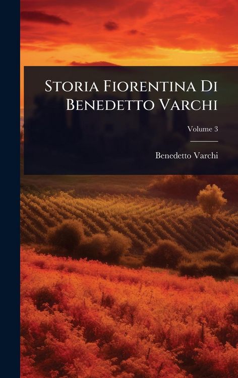 Produktbild: Storia Fiorentina Di Benedetto Varchi