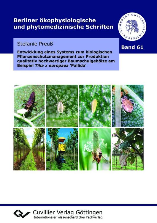 Produktbild: Entwicklung eines Systems zum biologischen Pflanzenschutzmanagement zur Produktion qualitativ hochwertiger Baumschulgeh&ouml;lze am Beispiel Tilia x europa