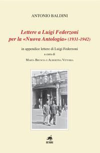 Produktbild: Lettere a Luigi Federzoni per la &laquo;Nuova Antologia&raquo; (1931-1942). In appendice lettere di Luigi Federzoni