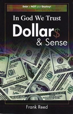 Produktbild: In God We Trust, Dollar$ & Sense: Debt Is NOT Your Destiny! Money Management Principles for Success!