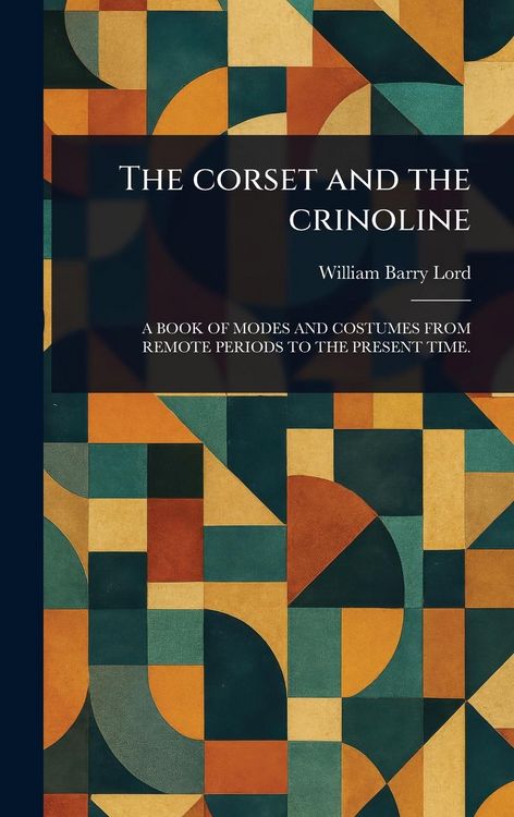 Produktbild: The Corset and the Crinoline