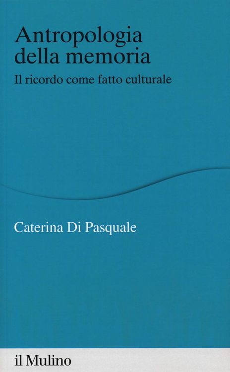 Produktbild: Antropologia della memoria. Il ricordo come fatto culturale