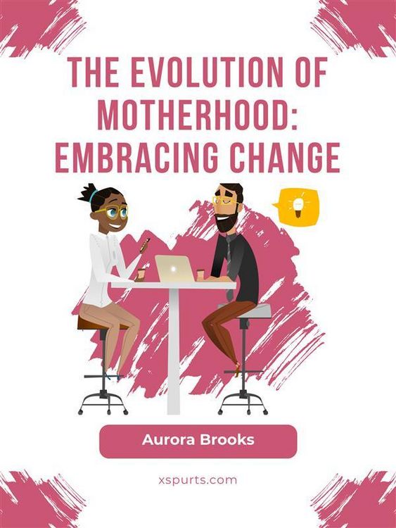 Produktbild: The Evolution of Motherhood: Embracing Change