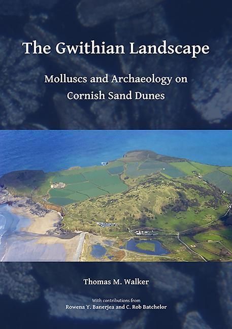 Produktbild: The Gwithian Landscape: Molluscs and Archaeology on Cornish Sand Dunes