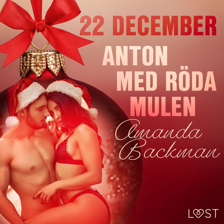 Produktbild: 22 december: Anton med r&ouml;da mulen - en erotisk julkalender
