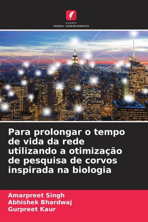 Produktbild: Para prolongar o tempo de vida da rede utilizando a otimiza&ccedil;&atilde;o de pesquisa de corvos inspirada na biologia