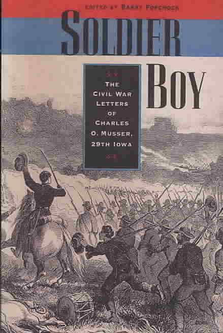 Produktbild: Soldier Boy: The Civil War Letters of Charles O. Musser, 29th Iowa