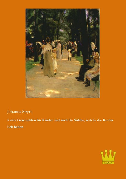 Produktbild: Kurze Geschichten für Kinder und auch für Solche, welche die Kinder lieb haben