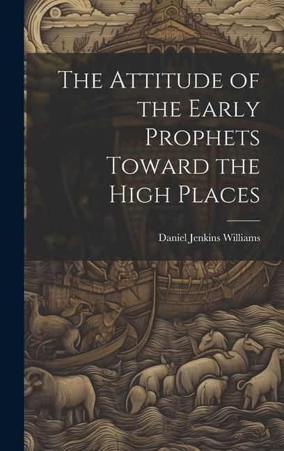 Produktbild: The Attitude of the Early Prophets Toward the High Places
