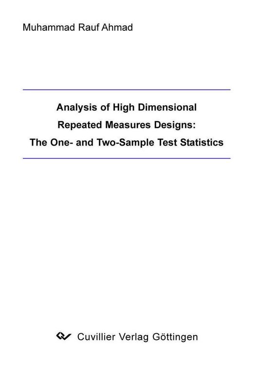 Produktbild: Analysis of High Dimensional Repeated Measures Designs: The One- and Two-Sample Test Statistics