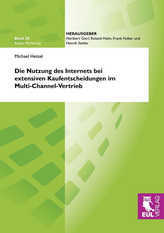Produktbild: Die Nutzung des Internets bei extensiven Kaufentscheidungen im Multi-Channel-Vertrieb