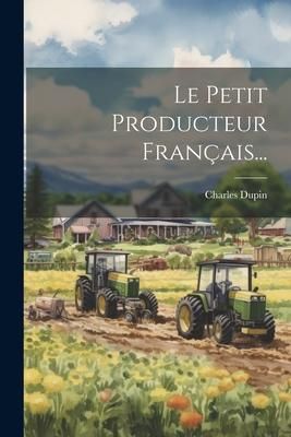 Produktbild: Le Petit Producteur Fran&ccedil;ais...