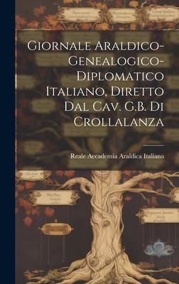 Produktbild: Giornale Araldico-Genealogico-Diplomatico Italiano, Diretto Dal Cav. G.B. Di Crollalanza