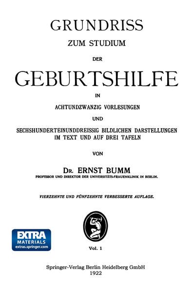 Produktbild: Grundriss zum Studium der Geburtshilfe, in 28 Vorlesungen u. 631 [z. T. farb. ] bildl. Darst. im Text u. auf 8 Taf