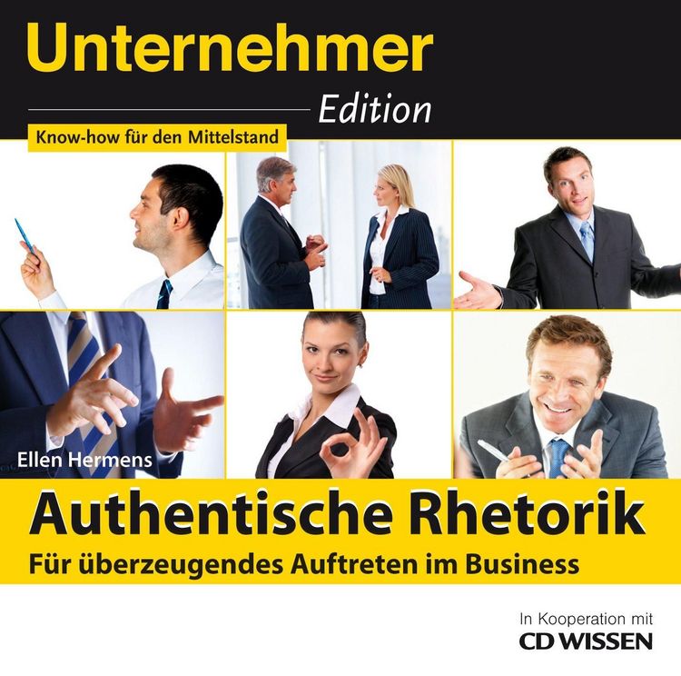 Produktbild: Unternehmeredition - Authentische Rhetorik. - F&uuml;r &uuml;berzeugendes Auftreten im Business