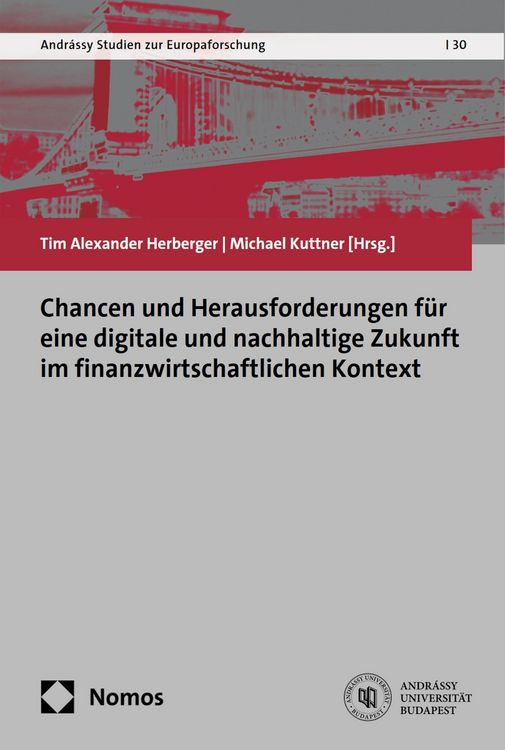 Produktbild: Chancen und Herausforderungen f&uuml;r eine digitale und nachhaltige Zukunft im finanzwirtschaftlichen Kontext