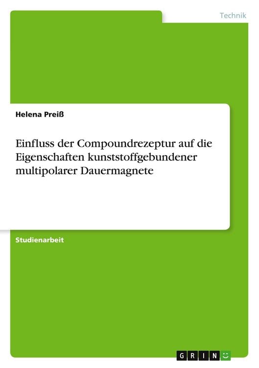 Produktbild: Einfluss der Compoundrezeptur auf die Eigenschaften kunststoffgebundener multipolarer Dauermagnete