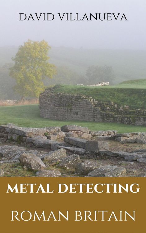 Produktbild: Metal Detecting Roman Britain (Metal Detecting Britain, #3)