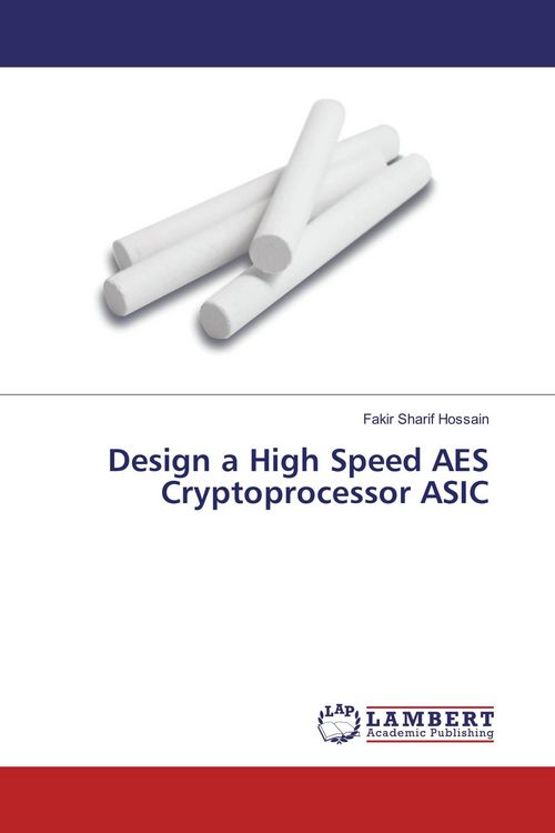 Produktbild: Design a High Speed AES Cryptoprocessor ASIC