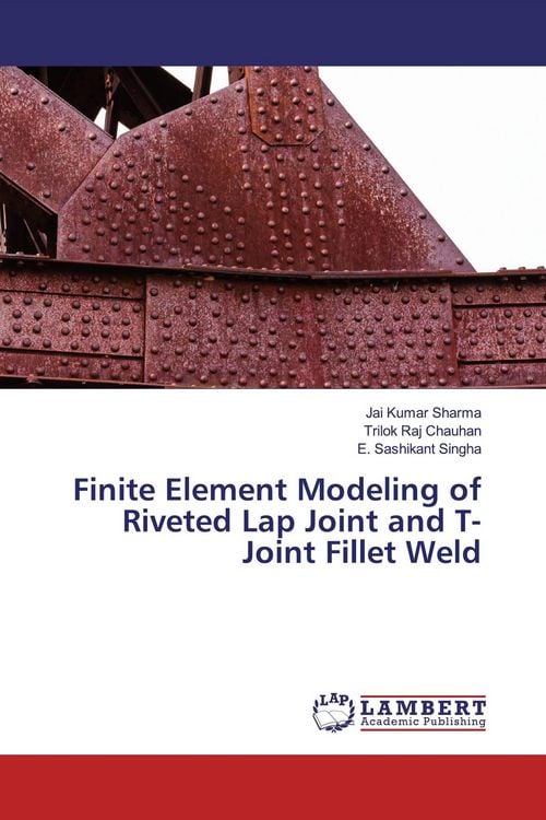 Produktbild: Finite Element Modeling of Riveted Lap Joint and T-Joint Fillet Weld