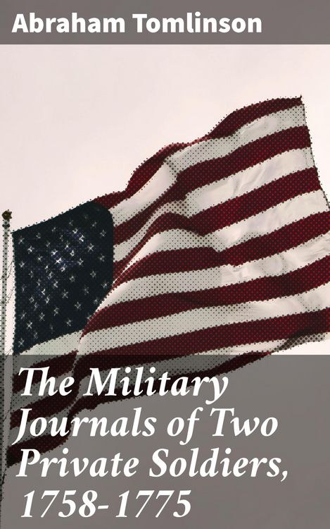 Produktbild: The Military Journals of Two Private Soldiers, 1758-1775
