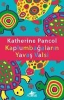 Produktbild: Kaplumbagalarin Yavas Valsi
