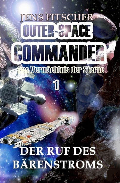 Produktbild: OUTER-SPACE COMMANDER / Der Ruf des B&auml;renstroms