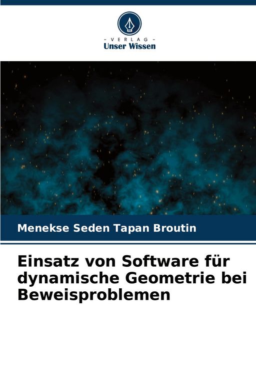 Produktbild: Einsatz von Software f&uuml;r dynamische Geometrie bei Beweisproblemen