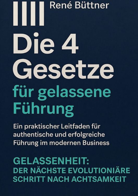 Produktbild: Die 4 Gesetze f&uuml;r gelassene F&uuml;hrung