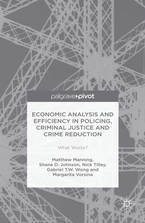 Produktbild: Economic Analysis and Efficiency in Policing, Criminal Justice and Crime Reduction