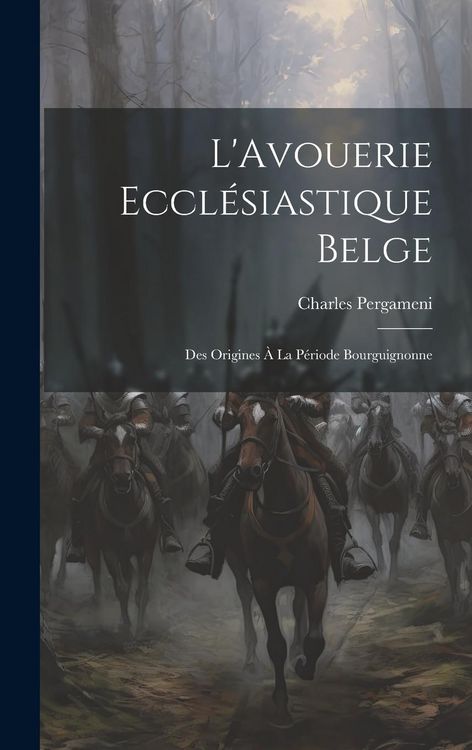 Produktbild: L'Avouerie Eccl&eacute;siastique Belge: Des Origines &agrave; la P&eacute;riode Bourguignonne