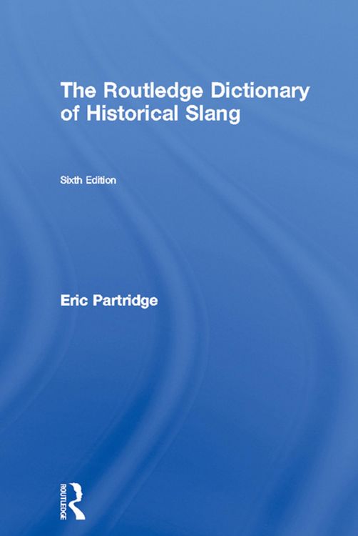 Produktbild: The Routledge Dictionary of Historical Slang