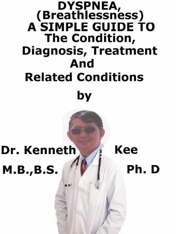 Produktbild: Dyspnea, (Breathlessness) A Simple Guide To The Condition, Diagnosis, Treatment And Related Conditions