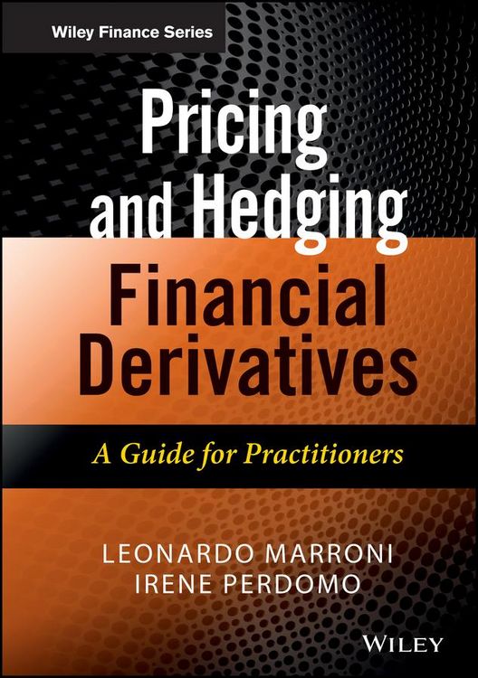 Produktbild: Pricing and Hedging Financial Derivatives