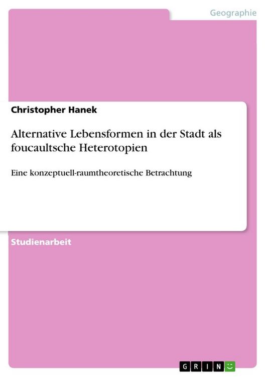 Produktbild: Alternative Lebensformen in der Stadt als foucaultsche Heterotopien