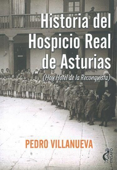 Produktbild: Historia del hospicio de Asturias . Hoy hotel de la Reconquista