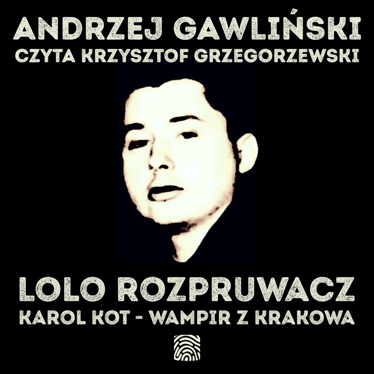 Produktbild: Lolo Rozpruwacz. Karol Kot - Wampir z Krakowa