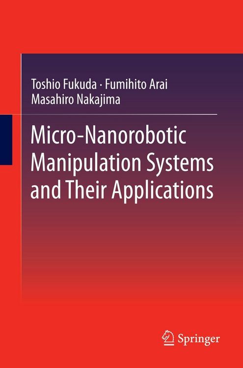 Produktbild: Micro-Nanorobotic Manipulation Systems and Their Applications