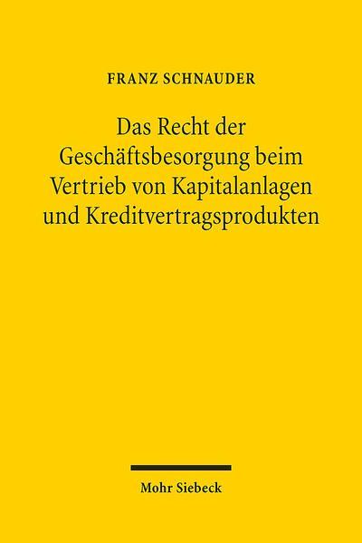 Produktbild: Das Recht der Gesch&auml;ftsbesorgung beim Vertrieb von Kapitalanlagen und Kreditvertragsprodukten