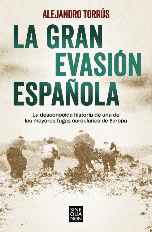 Produktbild: La gran evasi&oacute;n espa&ntilde;ola : la desconocida historia de una de las mayores fugas carcelarias de Europa