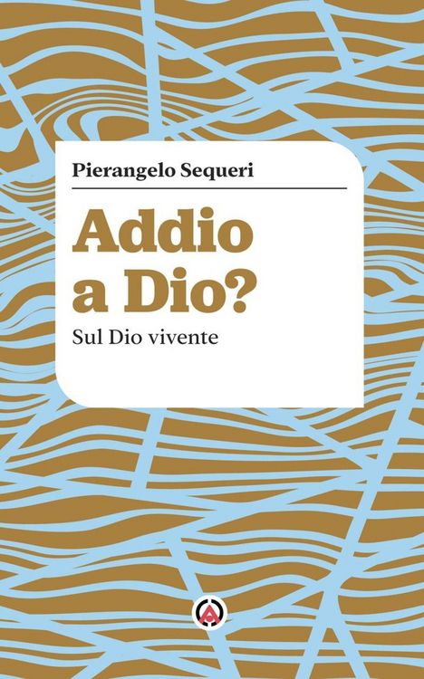 Produktbild: Addio a Dio? Sul Dio vivente