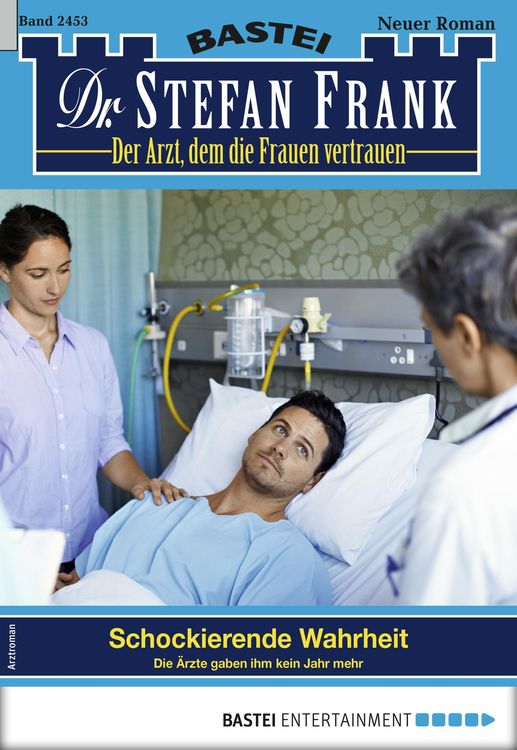 Bild vom Artikel Dr. Stefan Frank 2453 - Arztroman vom Autor Stefan Frank