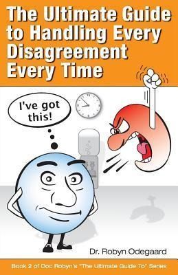 Produktbild: The Ultimate Guide to Handling Every Disagreement Every Time