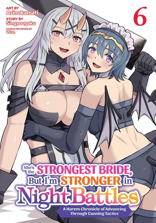 Produktbild: She's the Strongest Bride, But I'm Stronger in Night Battles: A Harem Chronicle of Advancing Through Cunning Tactics (Manga) Vol. 6