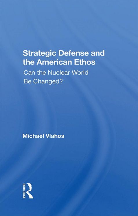 Produktbild: Strategic Defense And The American Ethos