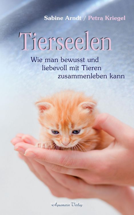 Produktbild: Tierseelen: Wie man bewusst und liebevoll mit Tieren zusammenleben kann