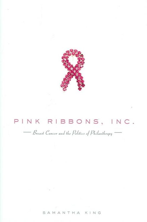 Produktbild: Pink Ribbons, Inc.: Breast Cancer and the Politics of Philanthropy